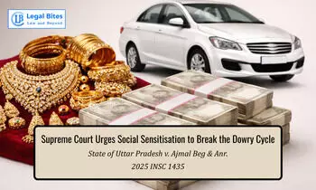 Supreme Court Issues Reform-Driven Directions to Address Dowry and Marital Inequality Supreme Court Issues Reform-Driven Directions to Address Dowry and Marital Inequality