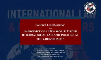 Call for Papers National Seminar on Emergence of a New World Order  School of Law, Alliance University Bangalore
