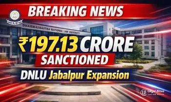 ₹197 Crore Approved for Phase-II Expansion of Dharmashastra National Law University, Jabalpur