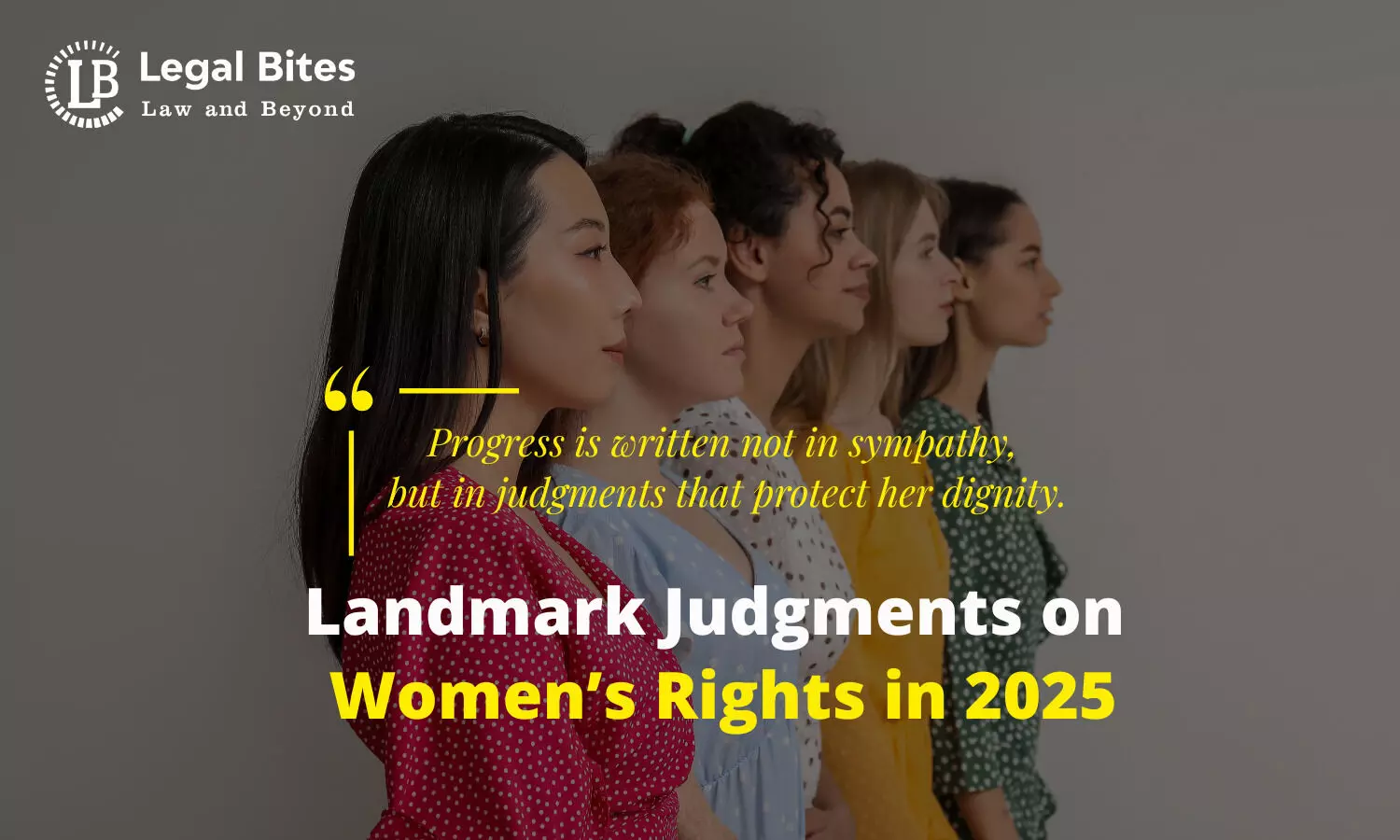 Landmark Judgments on Women’s Rights in 2025
