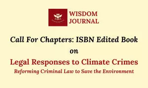 Call for Chapters ISBN Edited Book on Legal Responses to Climate Crimes  Wisdom Journal