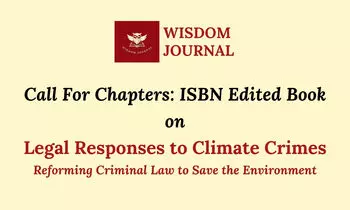 Call for Chapters ISBN Edited Book on Legal Responses to Climate Crimes  Wisdom Journal