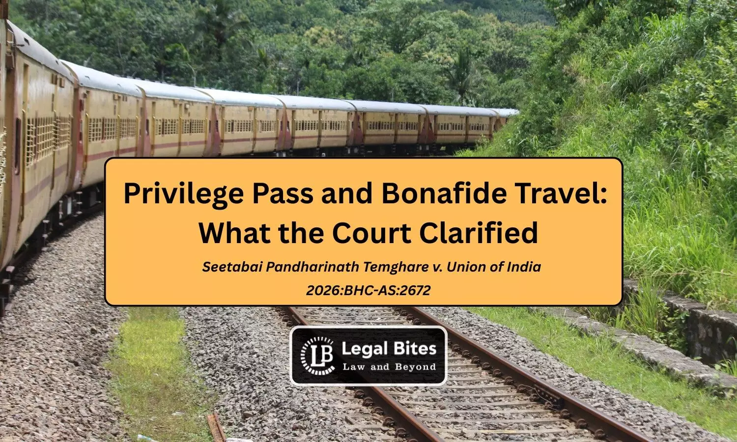 Valid Privilege Pass Suffices to Establish BonaFide Passenger Status of Railway Employees Valid Privilege Pass Suffices to Establish BonaFide Passenger Status of Railway Employees