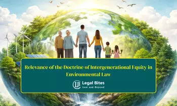 Relevance of the Doctrine of Intergenerational Equity in Environmental Law