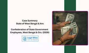 Case Summary: State of West Bengal & Anr. v. Confederation of State Government Employees, West Bengal & Ors. (2026) | Dearness Allowance