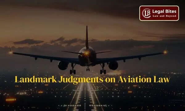 Landmark Judgments on Aviation Law Landmark Judgments on Aviation Law