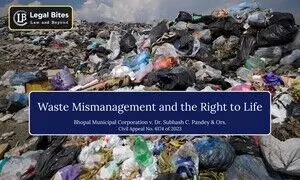 Garbage, Governance and the Right to Life: Supreme Court’s Stand on Solid Waste Management Garbage, Governance and the Right to Life: Supreme Court’s Stand on Solid Waste Management