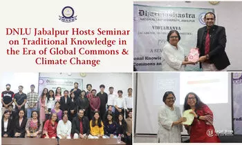 DNLU Jabalpur Hosts Seminar on Traditional Knowledge in the Era of Global Commons and Climate Change