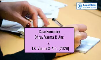 Case Summary: Dhruv Varma & Anr. v. J.K. Varma & Anr. (2026) | Section 138 of the Negotiable Instruments Act