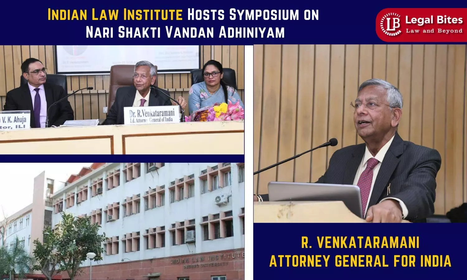 Attorney General R. Venkataramani Highlights Transformative Promise of Nari Shakti Vandan Adhiniyam at Indian Law Institute