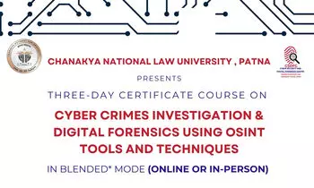 Certificate Course on Cyber Crimes Investigation and Digital Forensics | CNLU, Patna [Register by Mar 9]