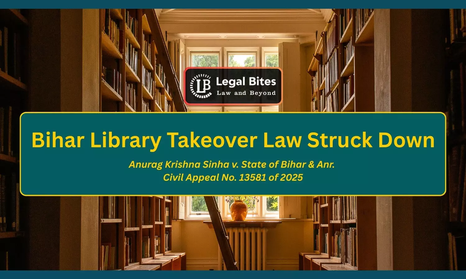 Nominal Compensation Makes Acquisition Arbitrary: Supreme Court Strikes Down Bihar Law Taking Over Historic Library Nominal Compensation Makes Acquisition Arbitrary: Supreme Court Strikes Down Bihar Law Taking Over Historic Library