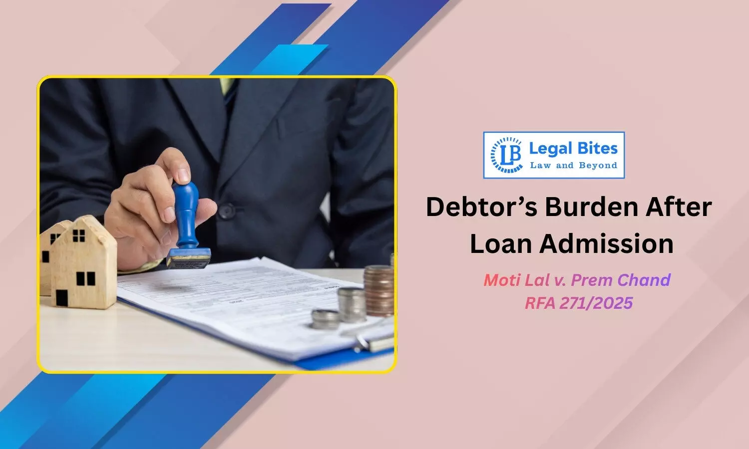 Can a Debtor Avoid Payment After Admitting the Loan? Delhi High Court Explains Burden of Proof Can a Debtor Avoid Payment After Admitting the Loan? Delhi High Court Explains Burden of Proof