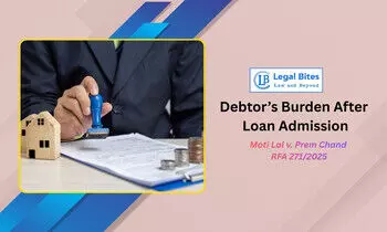 Can a Debtor Avoid Payment After Admitting the Loan? Delhi High Court Explains Burden of Proof
