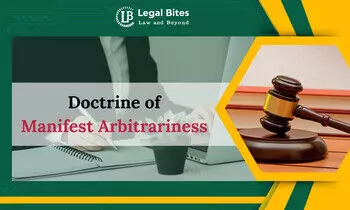 Doctrine of Manifest Arbitrariness in Constitutional Law Doctrine of Manifest Arbitrariness in Constitutional Law