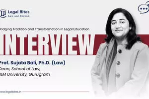 Redefining Legal Learning: Prof. (Dr.) Sujata Bali on Research, Responsibility, and the Role of Modern School of Laws Redefining Legal Learning: Prof. (Dr.) Sujata Bali on Research, Responsibility, and the Role of Modern School of Laws