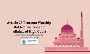 No Ban on Private Prayers, But Incitement Prohibited: Allahabad High Court No Ban on Private Prayers, But Incitement Prohibited: Allahabad High Court
