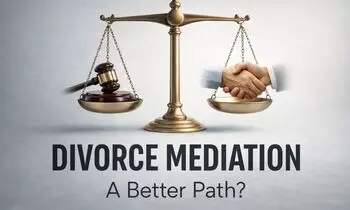 Why Divorce Mediation Is Often a Better Path than Court