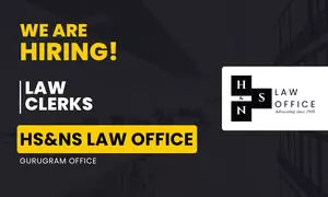 Job Opportunity Law Clerk at HS&NS Law Office Gurugram