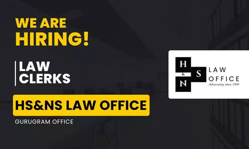 Job Opportunity Law Clerk at HS&NS Law Office Gurugram