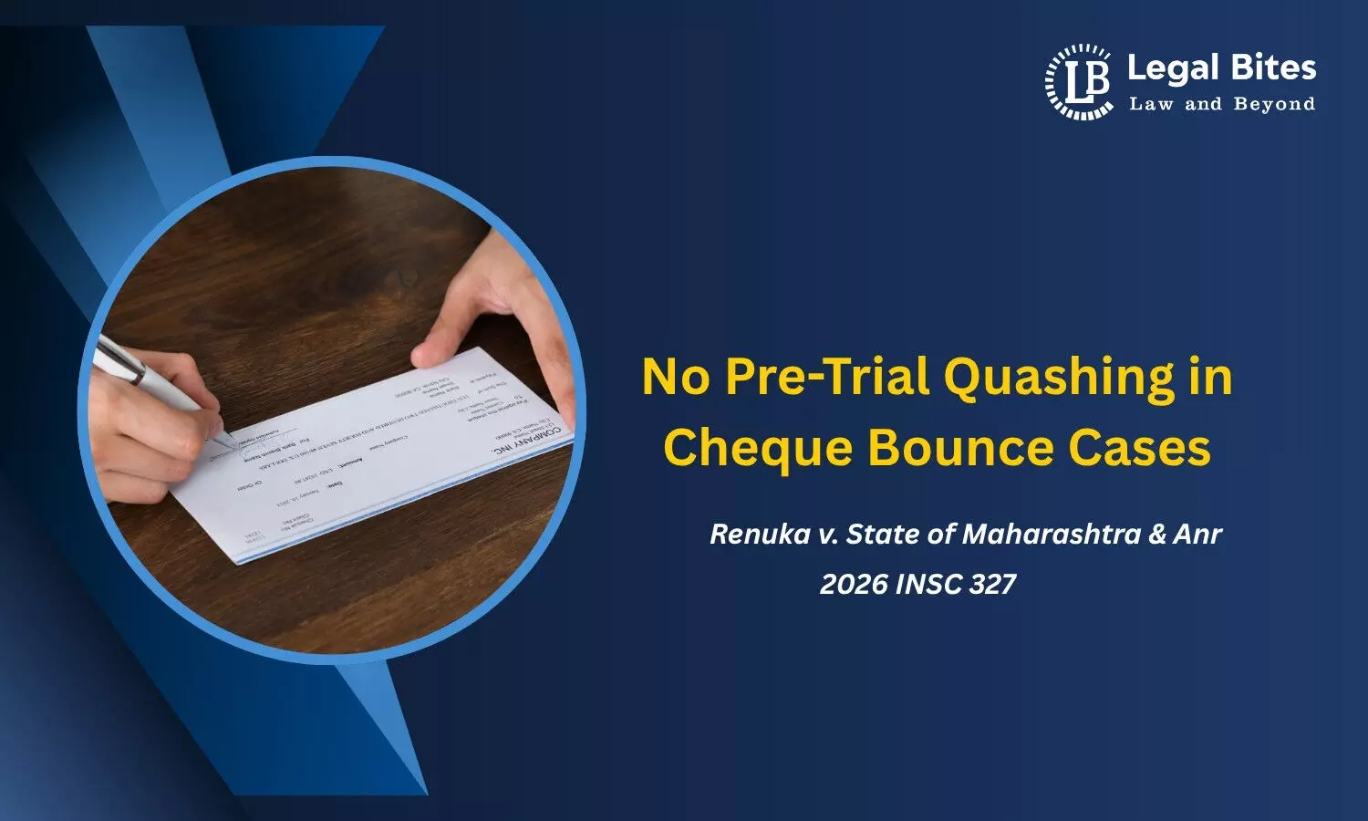 Can a Cheque Dishonour Complaint Be Quashed Before Trial? Can a Cheque Dishonour Complaint Be Quashed Before Trial?