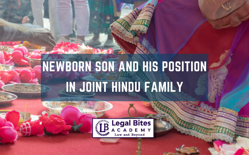 Newborn Son and his Position in Joint Hindu Family