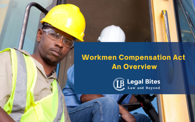 Workmen Compensation Act - An Overview