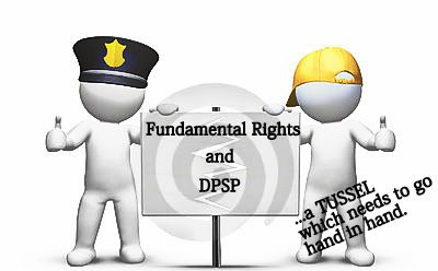 Relationship between Fundamental Rights and Directive Principles of State Policies  (DPSPs)