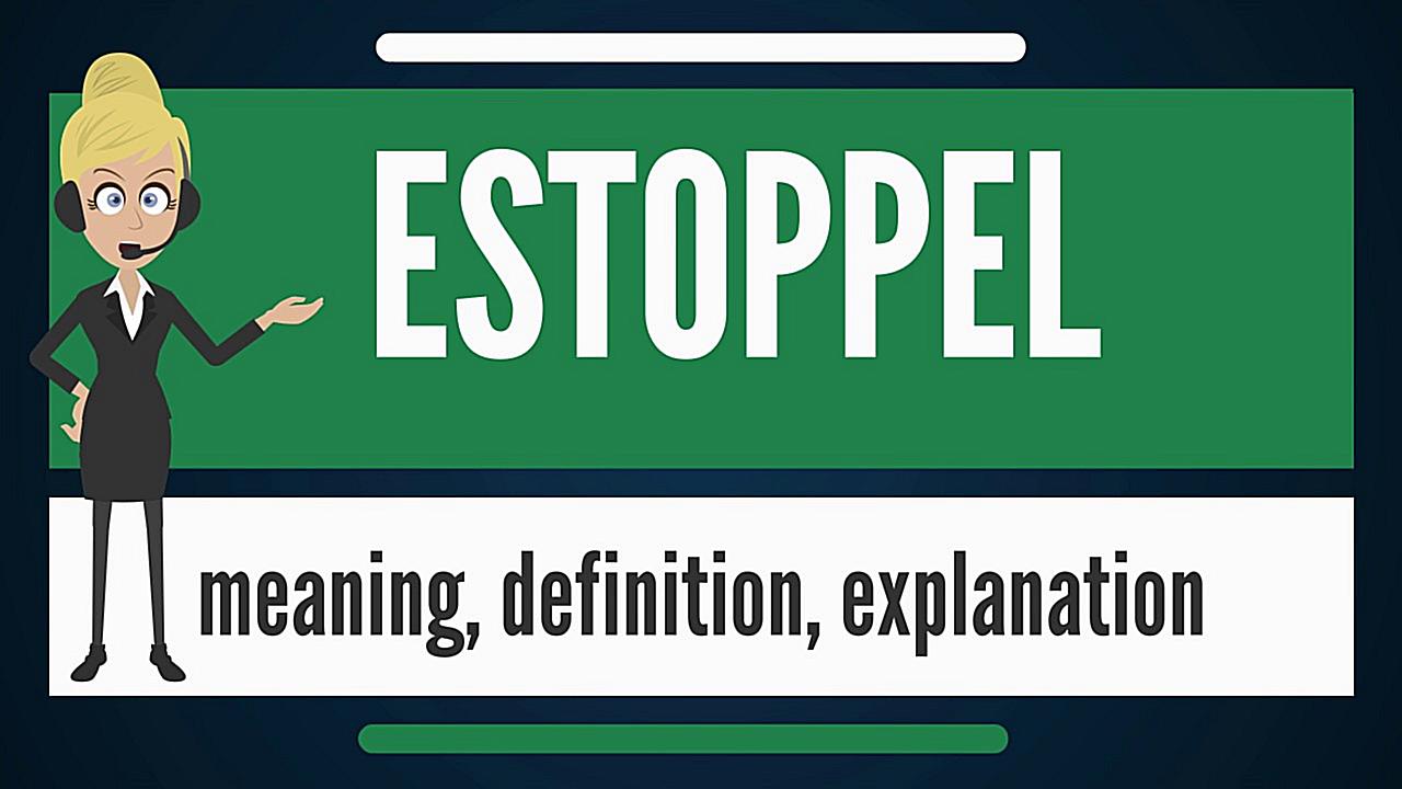 Promissory Estoppel - Meaning and Explanation