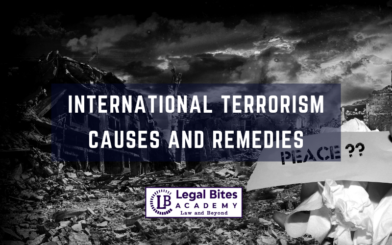 International Terrorism: Causes And Remedies