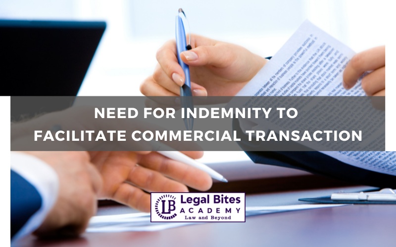 Need for Indemnity to Facilitate Commercial Transaction
