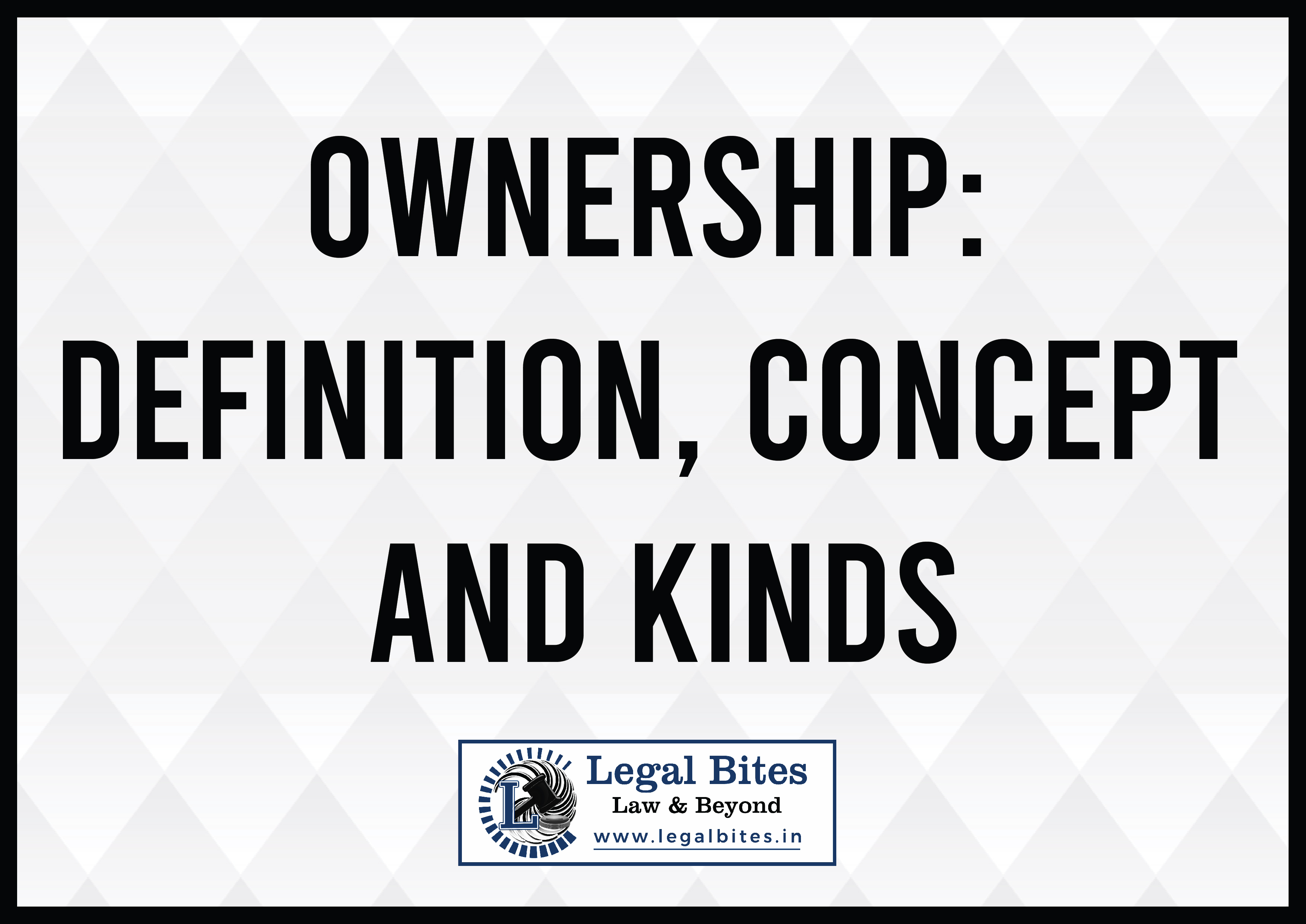 Ownership: Definition, Concept and Kinds