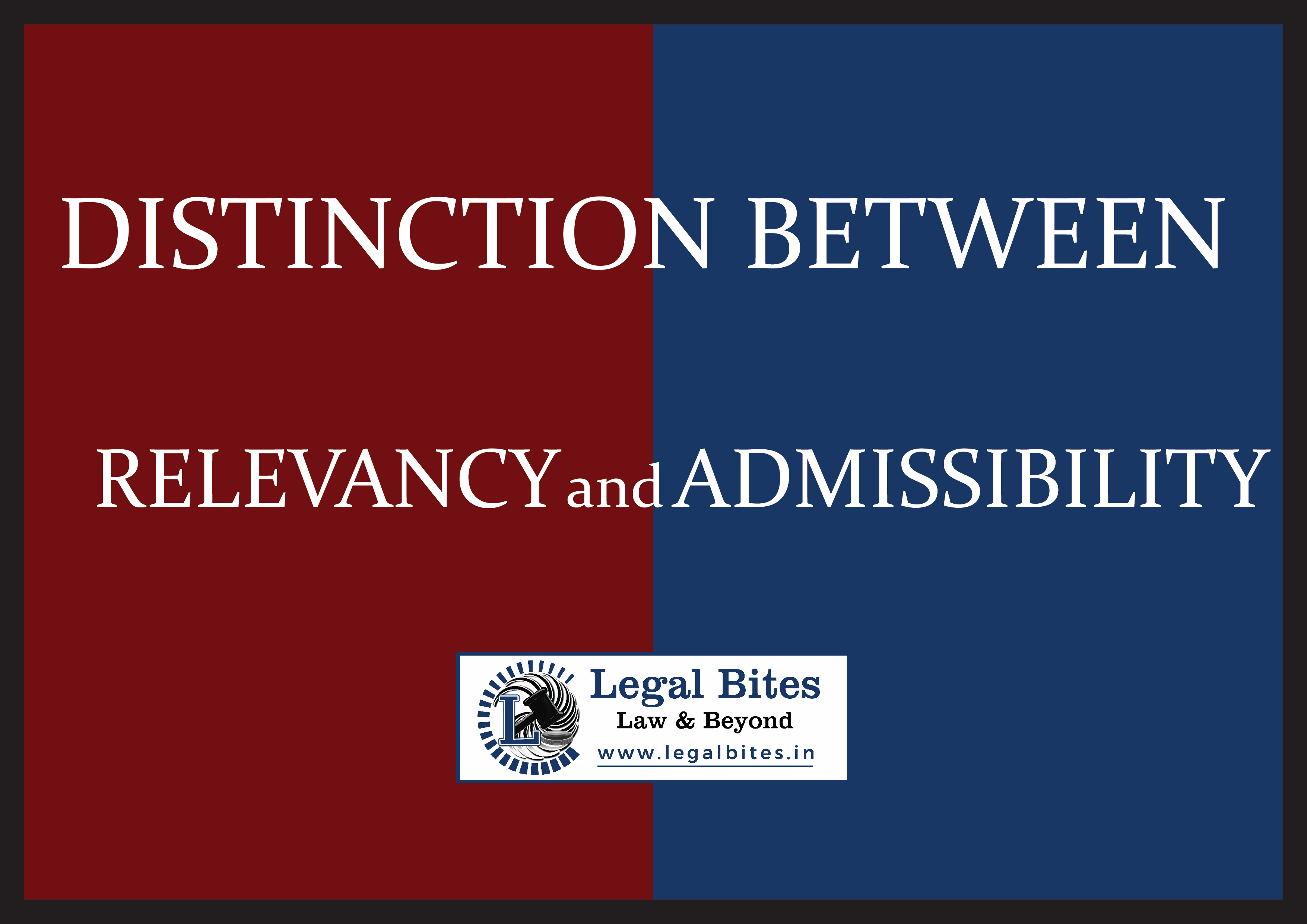 Distinction between Relevancy and Admissibility
