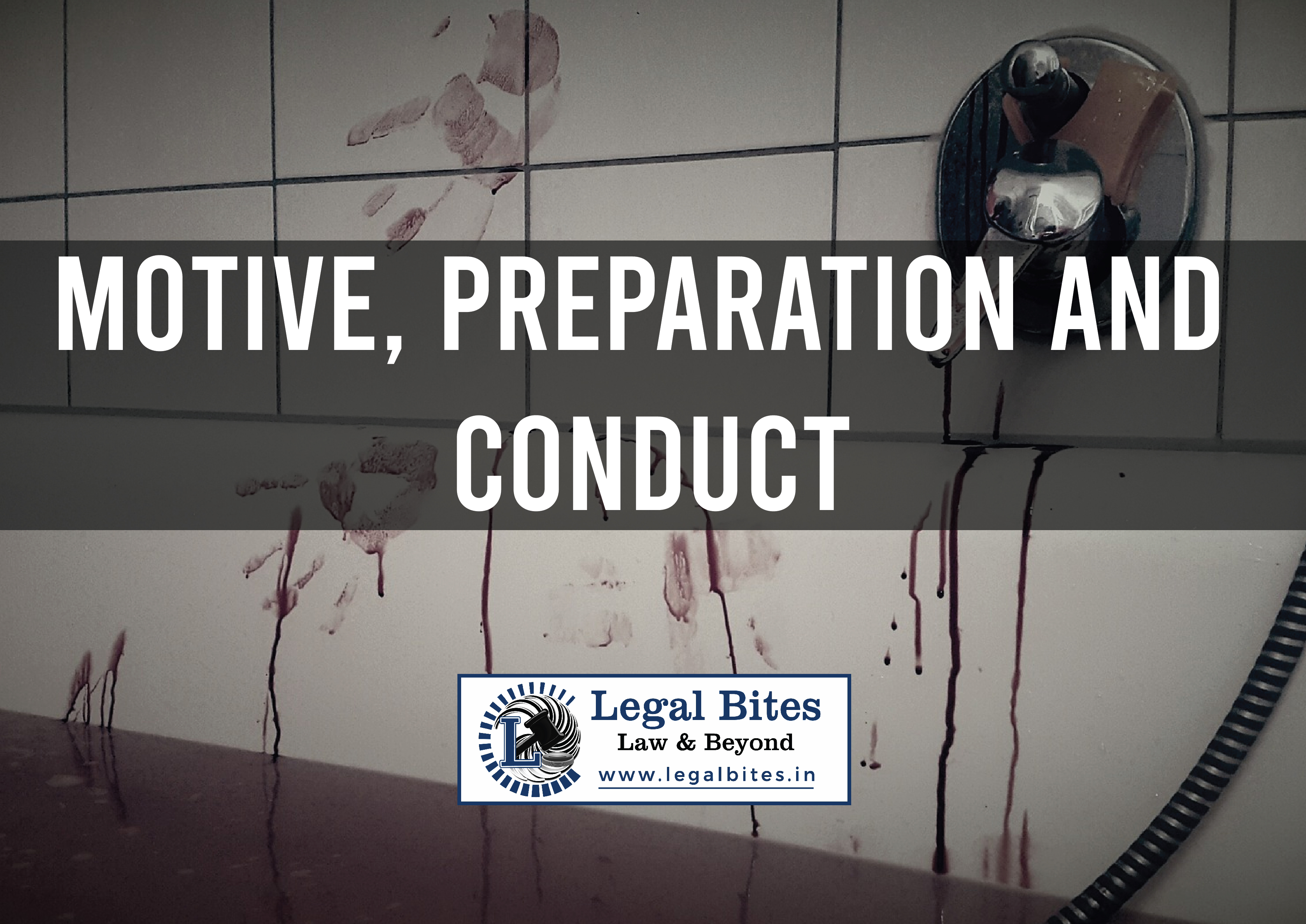 Motive, Preparation and Conduct