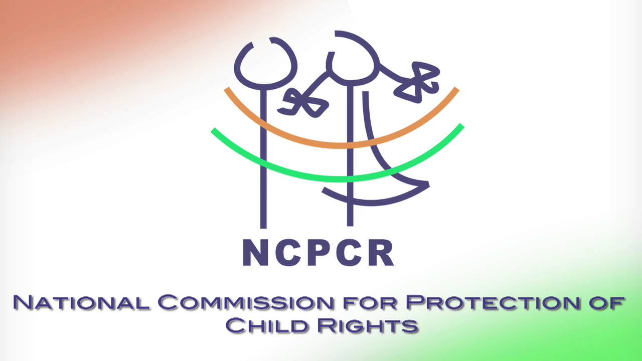 National Commission For Protection Of Child Rights (NCPCR)