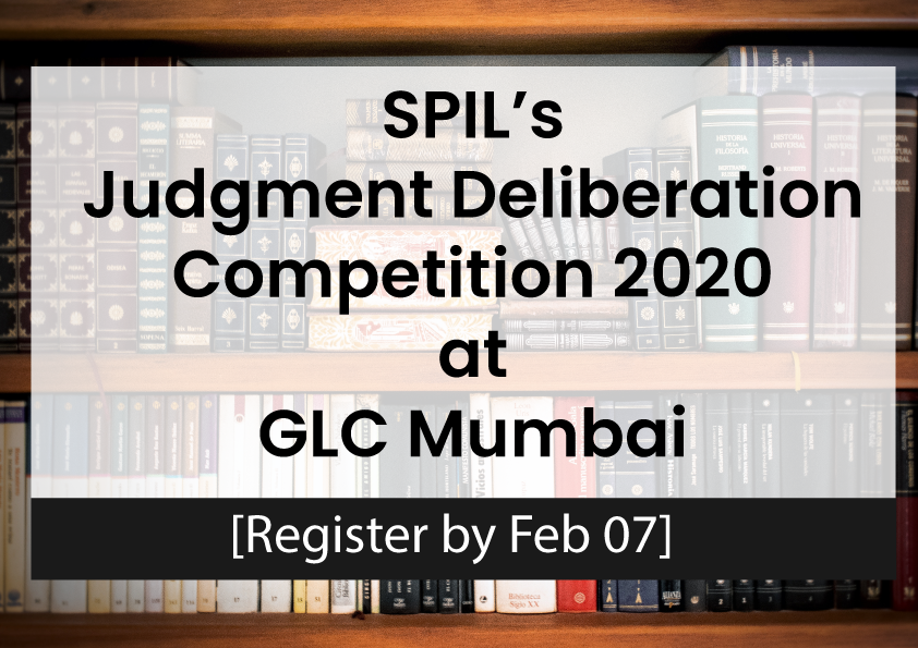 SPIL’s Judgment Deliberation Competition 2020 at GLC Mumbai [Register by Feb 07]