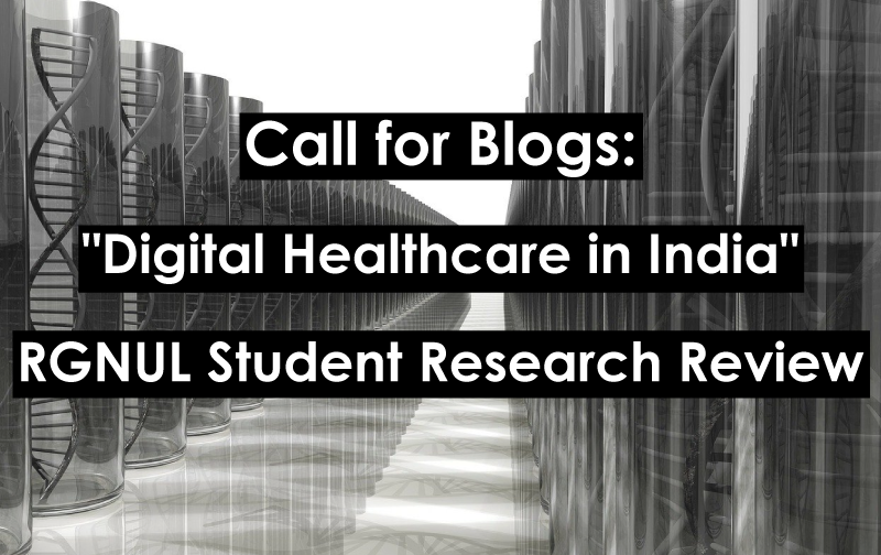 Call for Blogs: Digital Healthcare in India by RGNUL (RSRR)