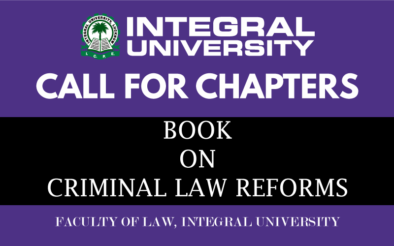 Call for Chapters: Book on Criminal Law Reforms by Integral University