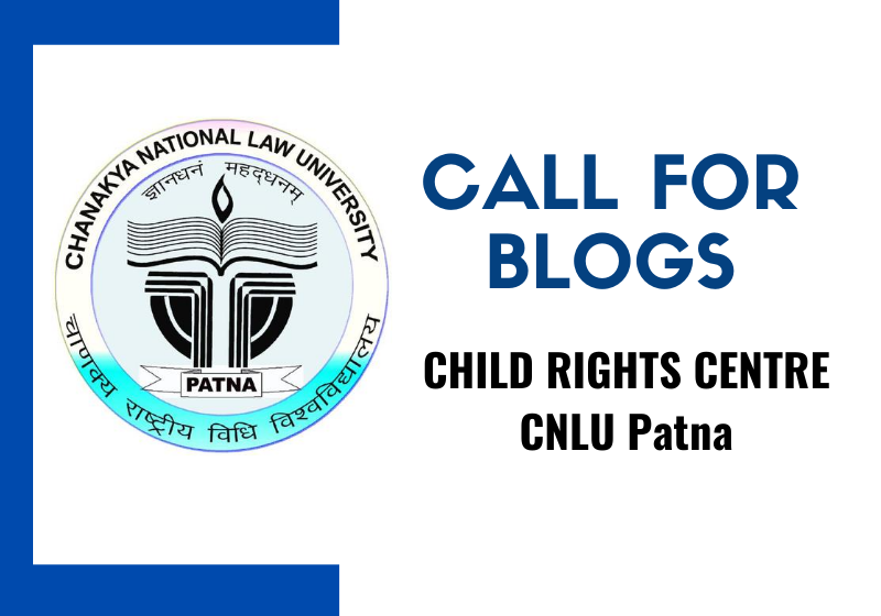 Call for Blogs: Child Rights Centre CNLU Patna