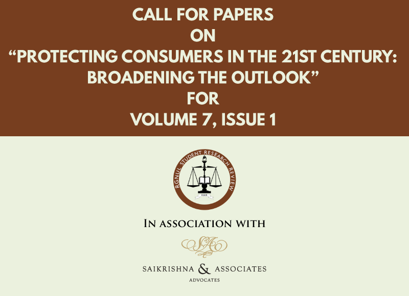 Call for Papers on Protecting Consumers in the 21st Century: Broadening the Outlook | RGNUL