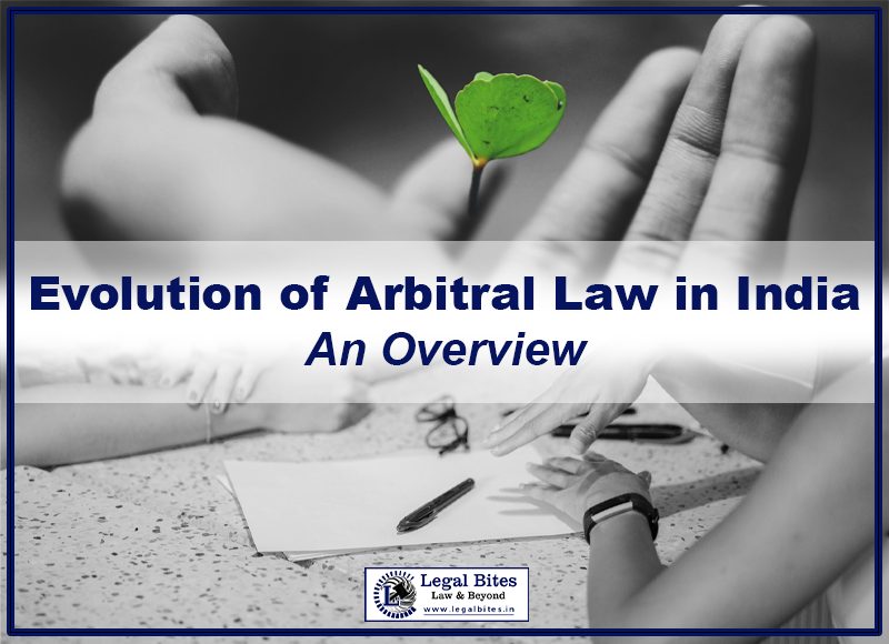 Evolution of Arbitral Law in India: An Overview