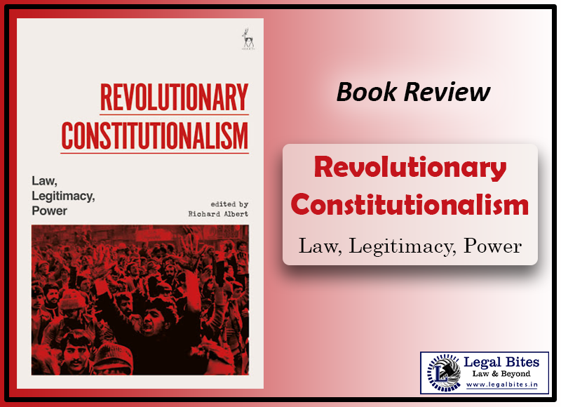 Revolutionary Constitutionalism: Law, Legitimacy, Power