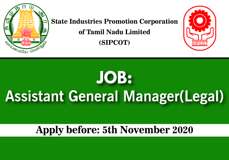 JOB: Assistant General Manager(Legal) at SIPCOT-State Industries Promotion Corporation of Tamil Nadu Limited
