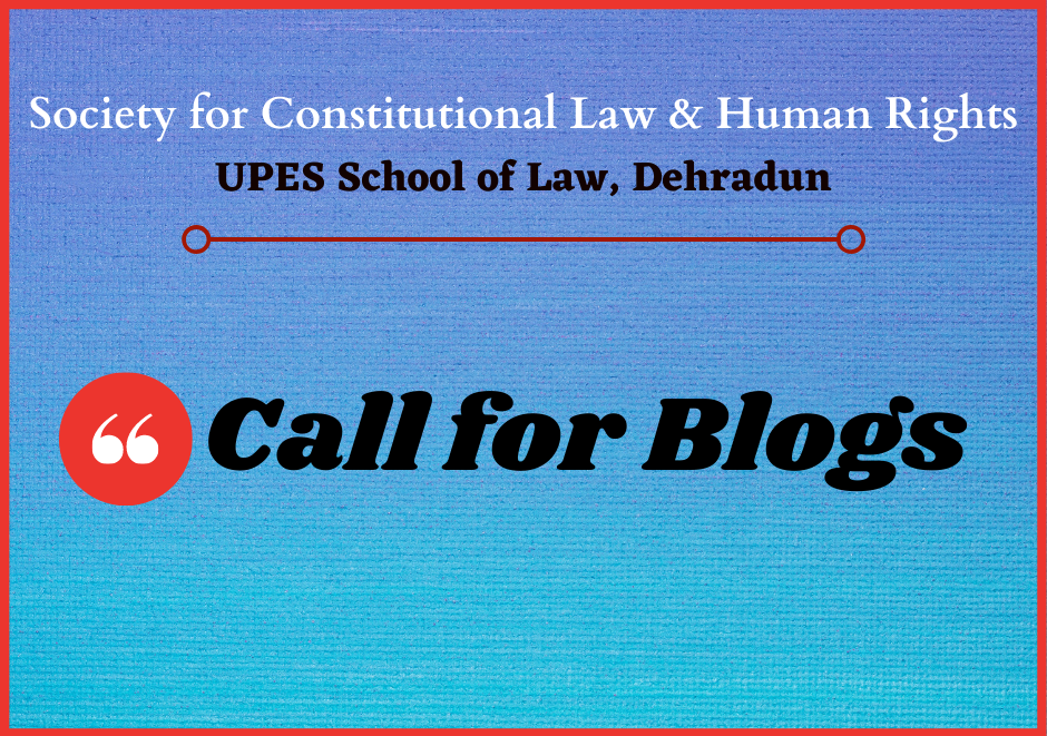 Blog Submissions: Constitutional Law and Human Rights | SCLHR, UPES