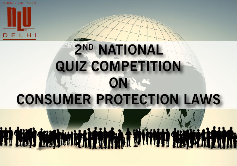 2nd National Quiz Competition on Consumer Protection Laws | NLU Delhi