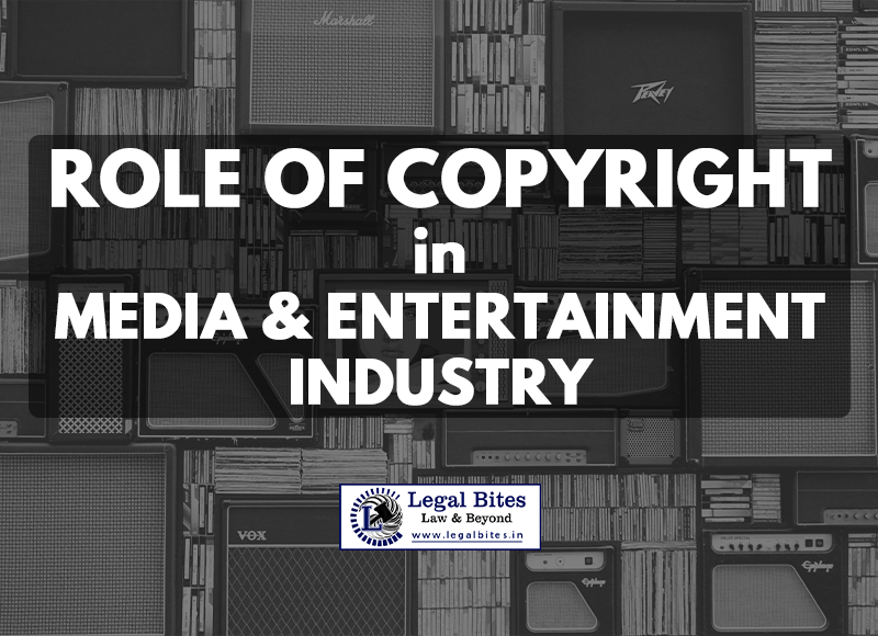 Role of Copyright in the Media and Entertainment Industry
