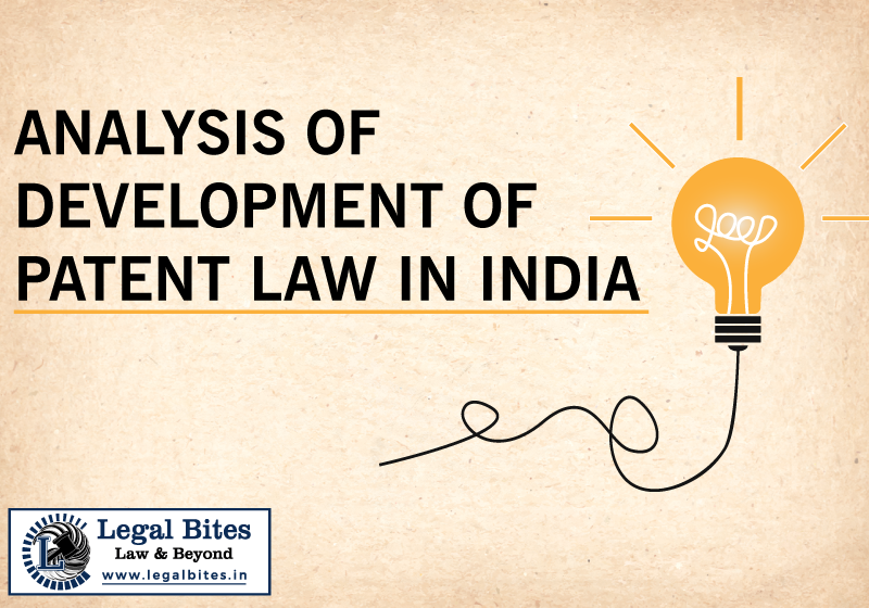 An Analysis of the Development of Patent Law in India: A Look at the 3 Amendments to the Patents Act, 1970