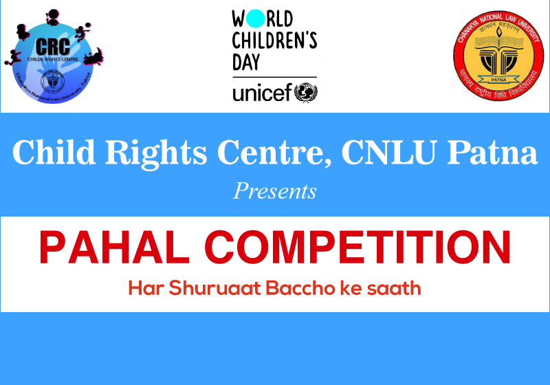 PAHAL National Level Competition | Child Rights Centre, CNLU Patna