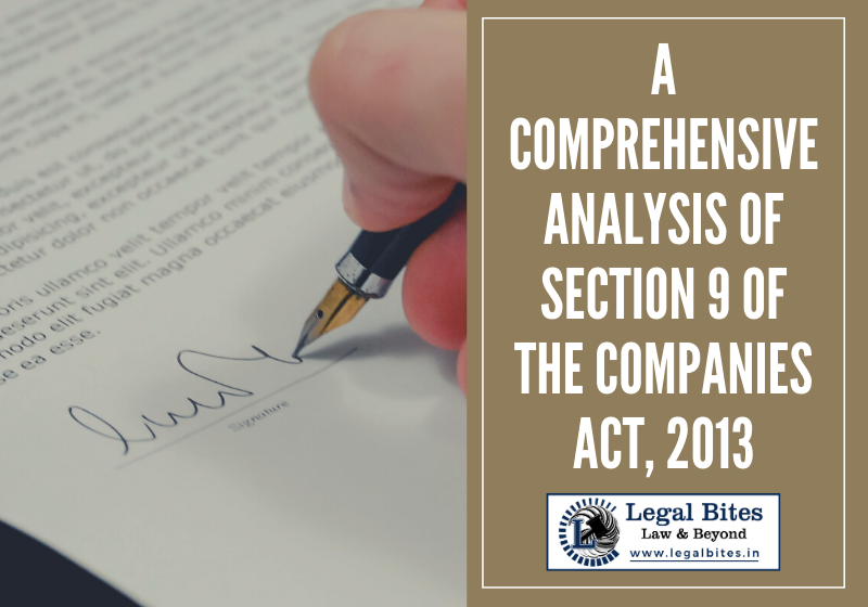 A Comprehensive Analysis of Section 9 of the Companies Act, 2013