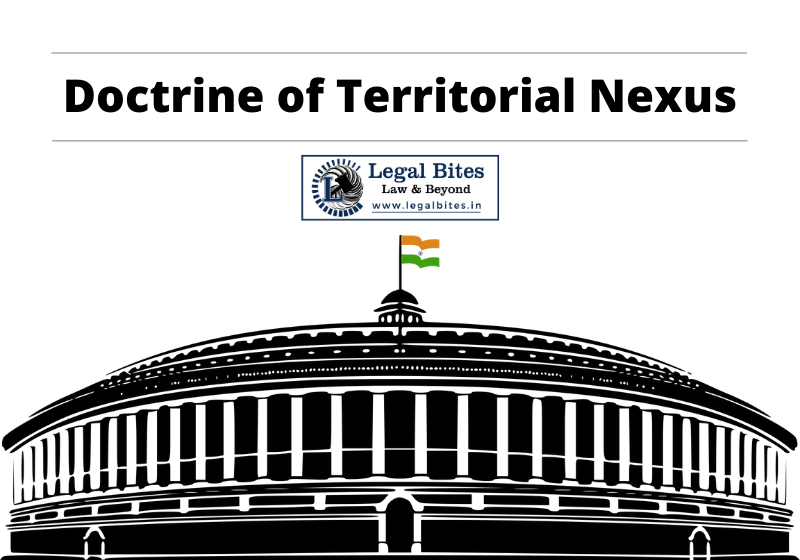 Doctrine of Territorial Nexus - Meaning, Explanation and Case Laws